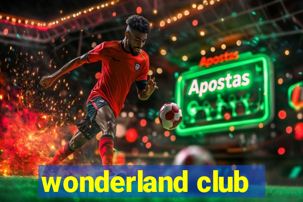 wonderland club